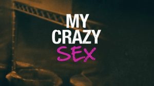 My Crazy Sex (2017)