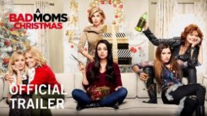 A Bad Moms Christmas: Bad Moms 2 (2017)
