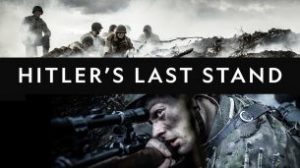 Hitler’s last stand (2018)