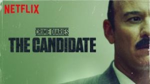 Crime Diaries The Candidate (Historia de un Crimen Colosio) (2019)