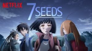 7 Seeds (2019)