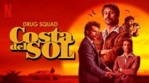 Drug Squad: Costa del Sol (2019)