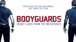 Bodyguards: Secret Lives from the Watchtower (2016)
