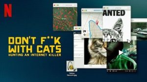 Don’t F**k With Cats: Hunting an Internet Killer