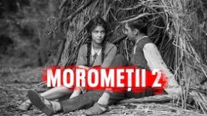 Morometii 2 (2018)