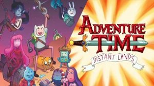 Adventure Time: Distant Lands (2020)
