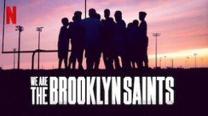 We Are: The Brooklyn Saints (2021)