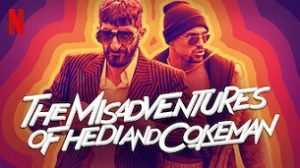 The Misadventures of Hedi and Cokeman (2021)
