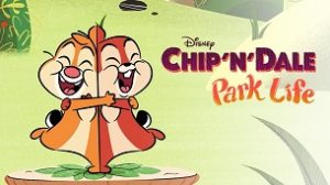 Chip ‘n’ Dale: Park Life (2021)