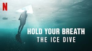 Hold Your Breath: The Ice Dive (2022)