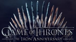Game of Thrones: The Iron Anniversary (2021)