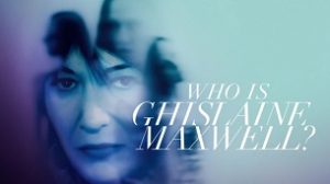 Who Is Ghislaine Maxwell? (2022)