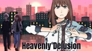 Tengoku Daimakyou / Heavenly Delusion (2023)