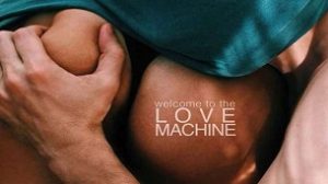 Love Machine (Машина любви) (2016)