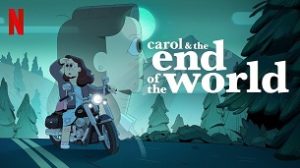 Carol & the End of the World (2023)