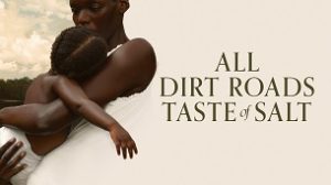 All Dirt Roads Taste of Salt (2023)